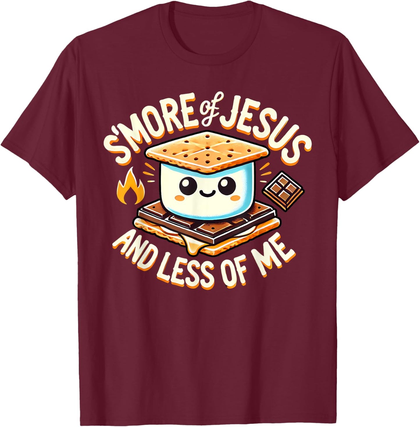 S'More Jesus Less of Me T-Shirt - T-Shirt | Maroon