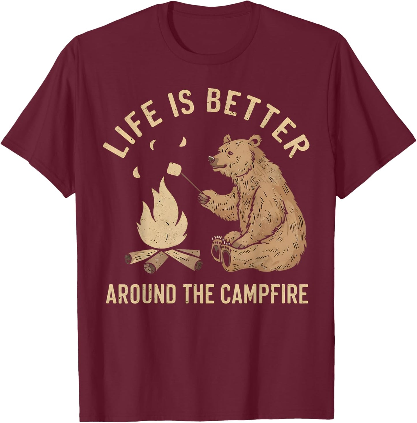 Funny Camping Life is Better Around The Campfire Bear T-Shirt - T-Shirt | Maroon