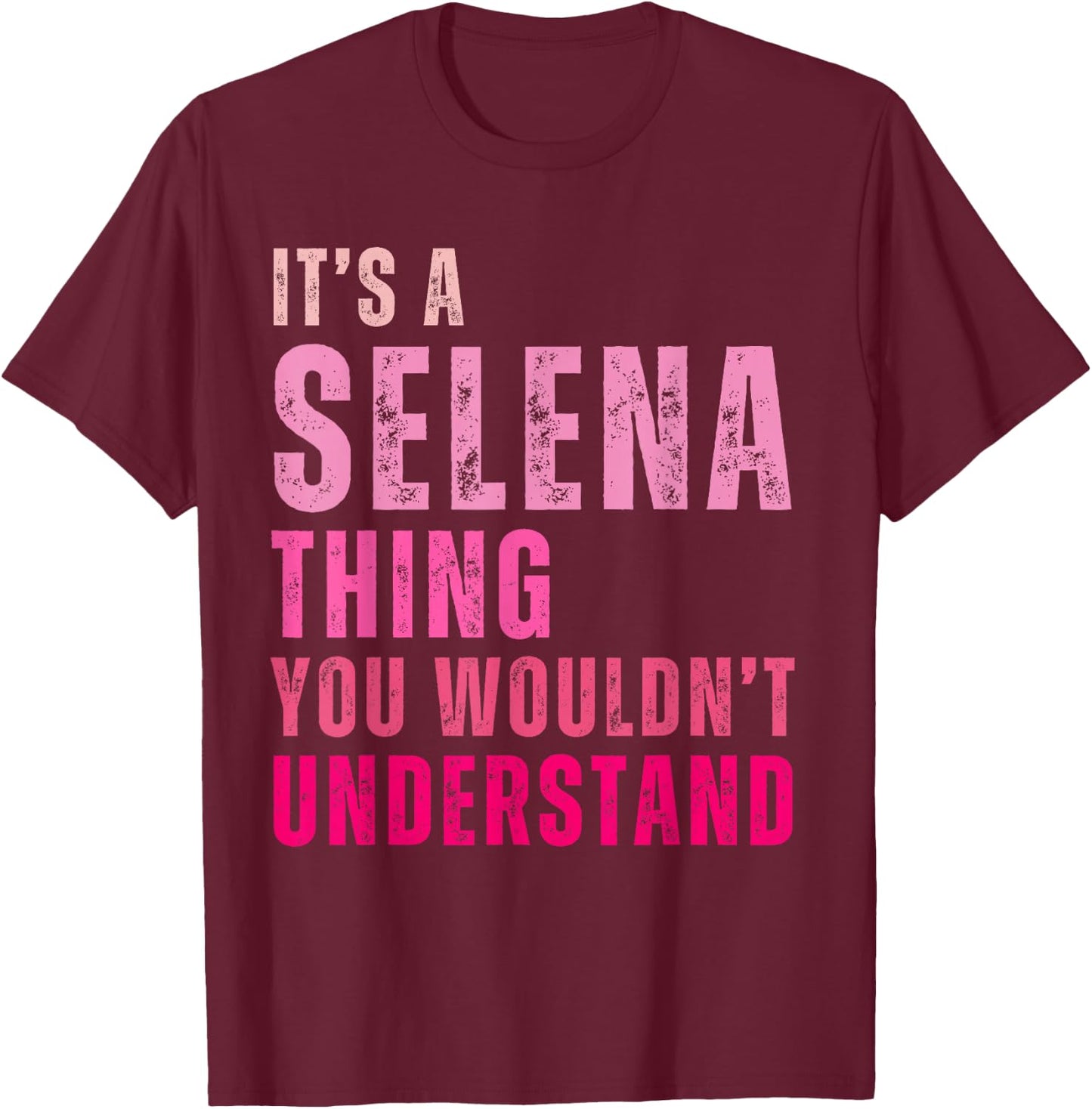 It's A Selena Thing You Wouldn't Understand Selena Vintage T-Shirt - T-Shirt | Maroon