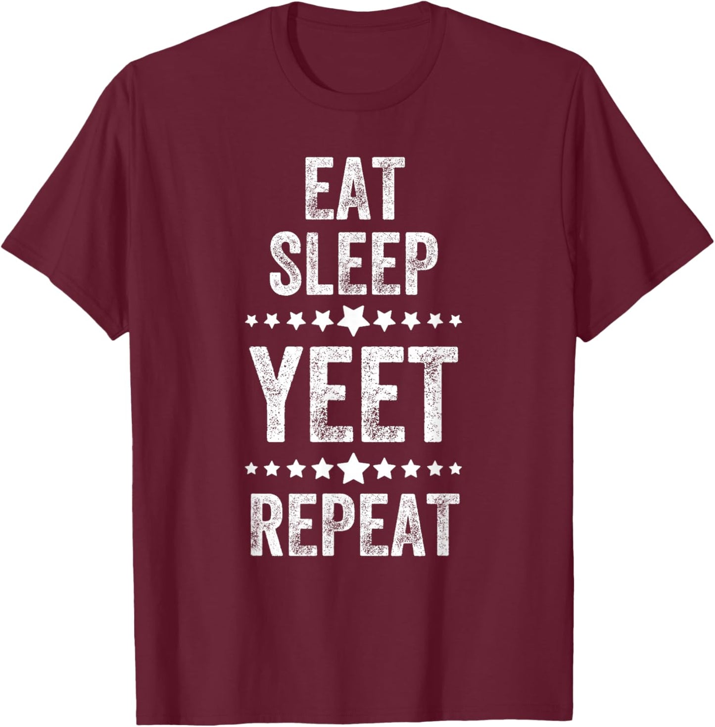 Eat Sleep Yeet Repeat, Vintage Style, Funny Saying T-Shirt - T-Shirt | Maroon