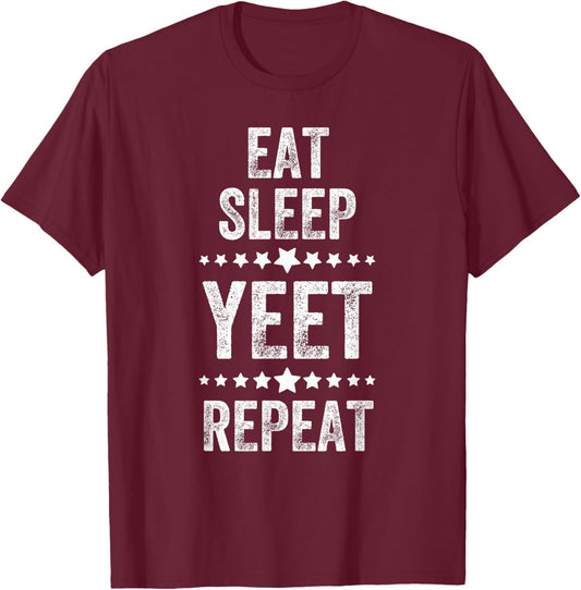 Eat Sleep Yeet Repeat, Vintage Style, Funny Saying T-Shirt - T-Shirt | Maroon