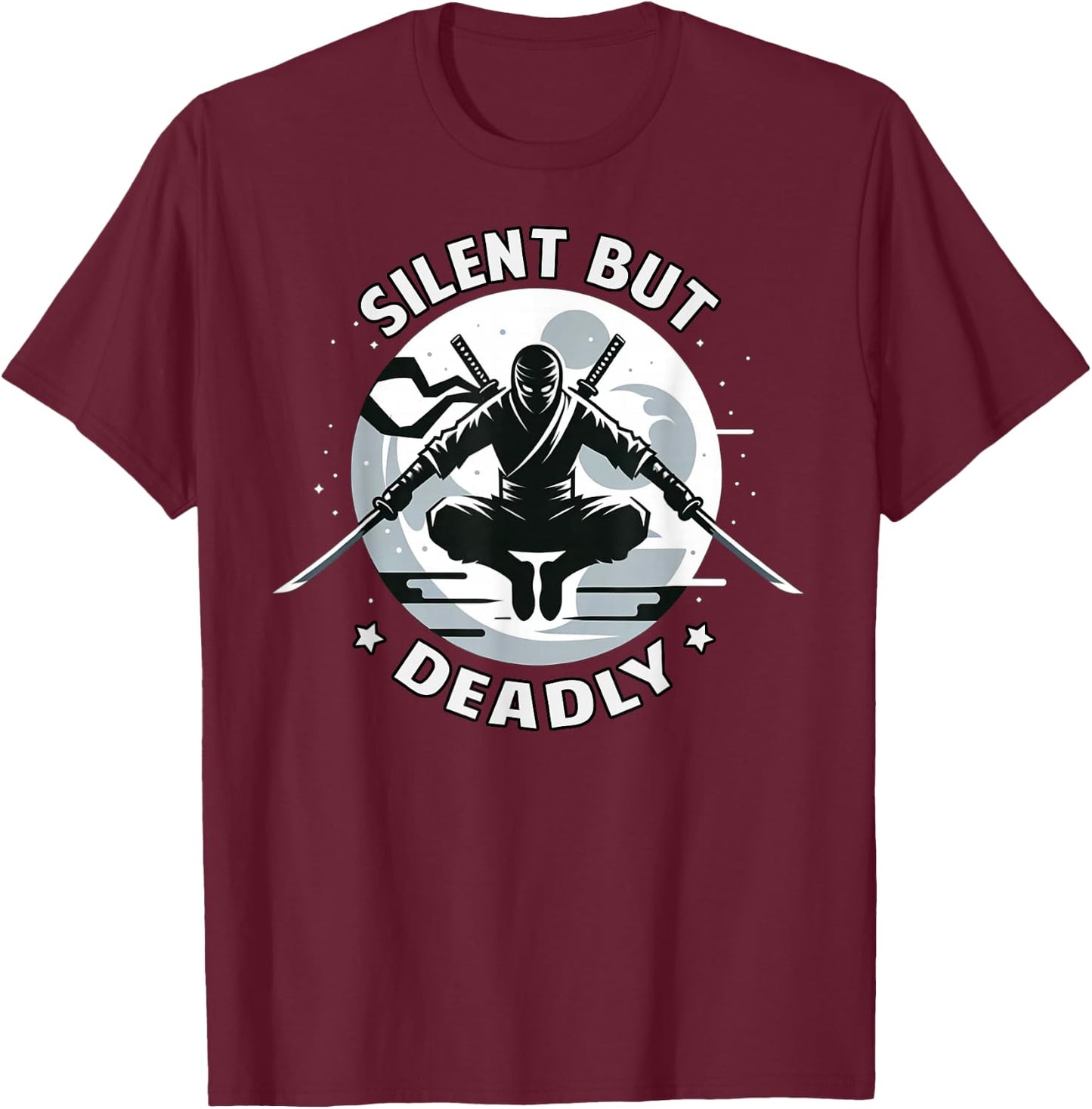 Silent but deadly Ninja Warrior Funny T-Shirt - T-Shirt | Maroon
