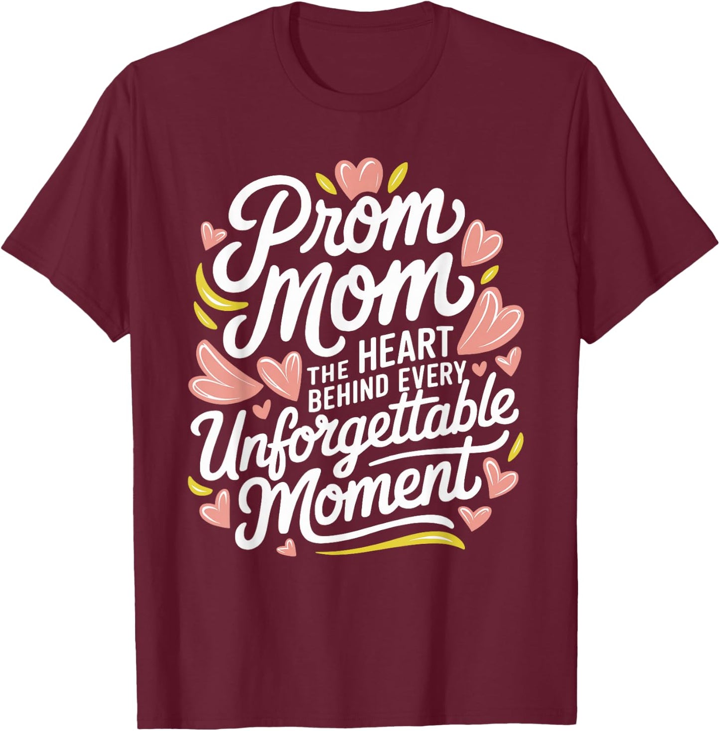 Prom Night Mom Prom Queen Mom Prom Preparation Mom Duties T-Shirt - T-Shirt | Maroon