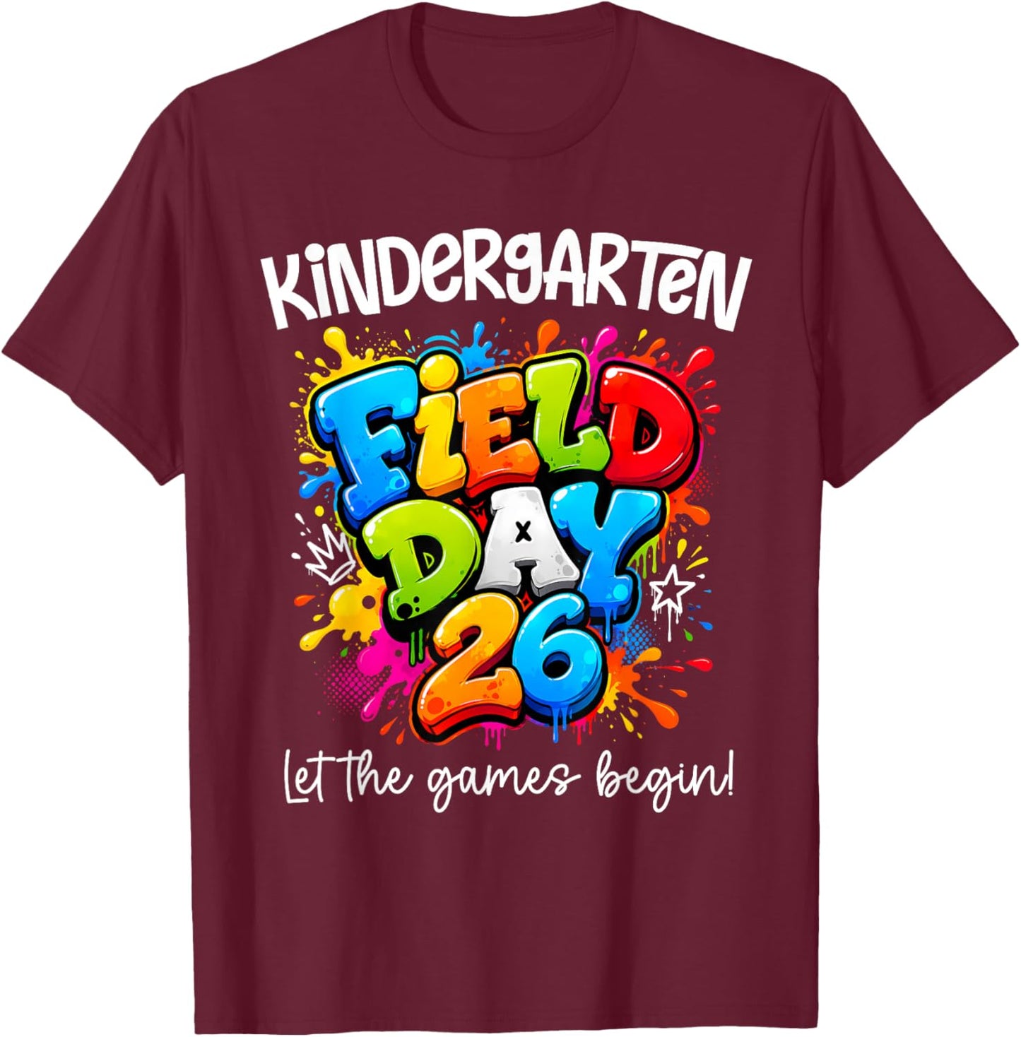 Kindergarten Field Day 2026 Let The Games Begin Teacher Kids T-Shirt - T-Shirt | Maroon