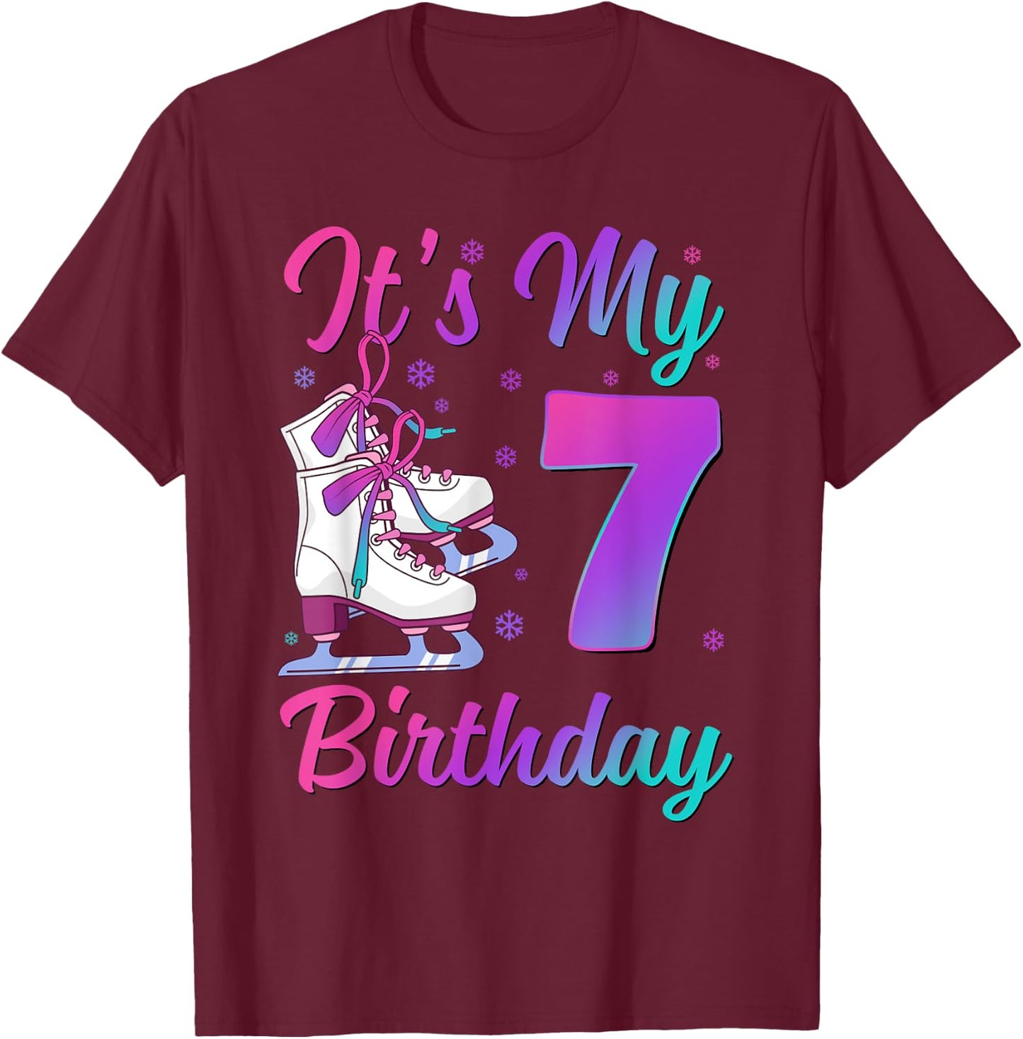 It's My 7th Birthday Ice Skating 7 Year Old Figure Skater T-Shirt - T-Shirt | Maroon