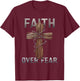 Faith Over Fear Christian Cross God Jesus Faith Religion T-Shirt - T-Shirt | Maroon