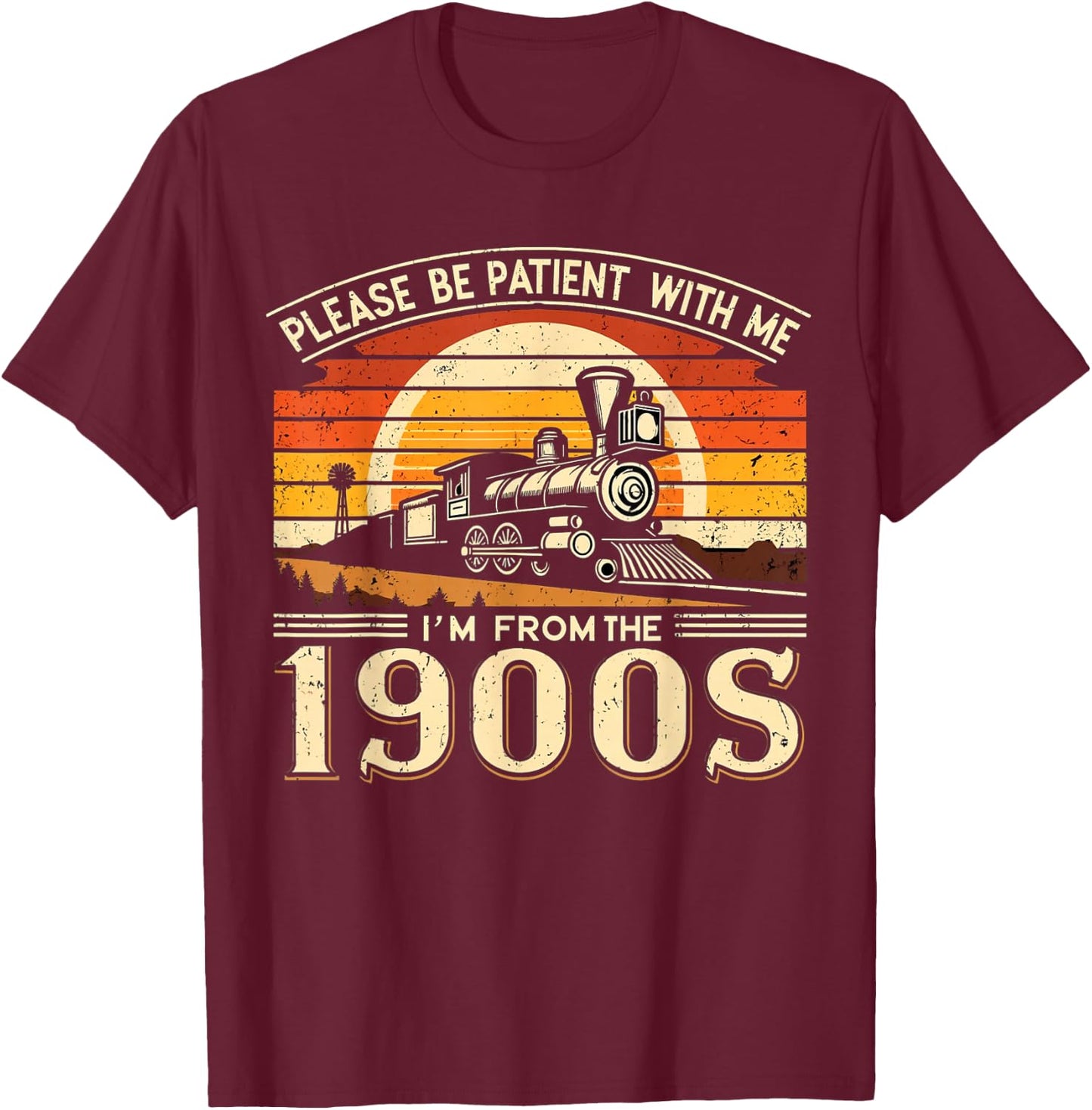 Please Be Patient With Me I'm From The 1900's,vintage design T-Shirt - T-Shirt | Maroon