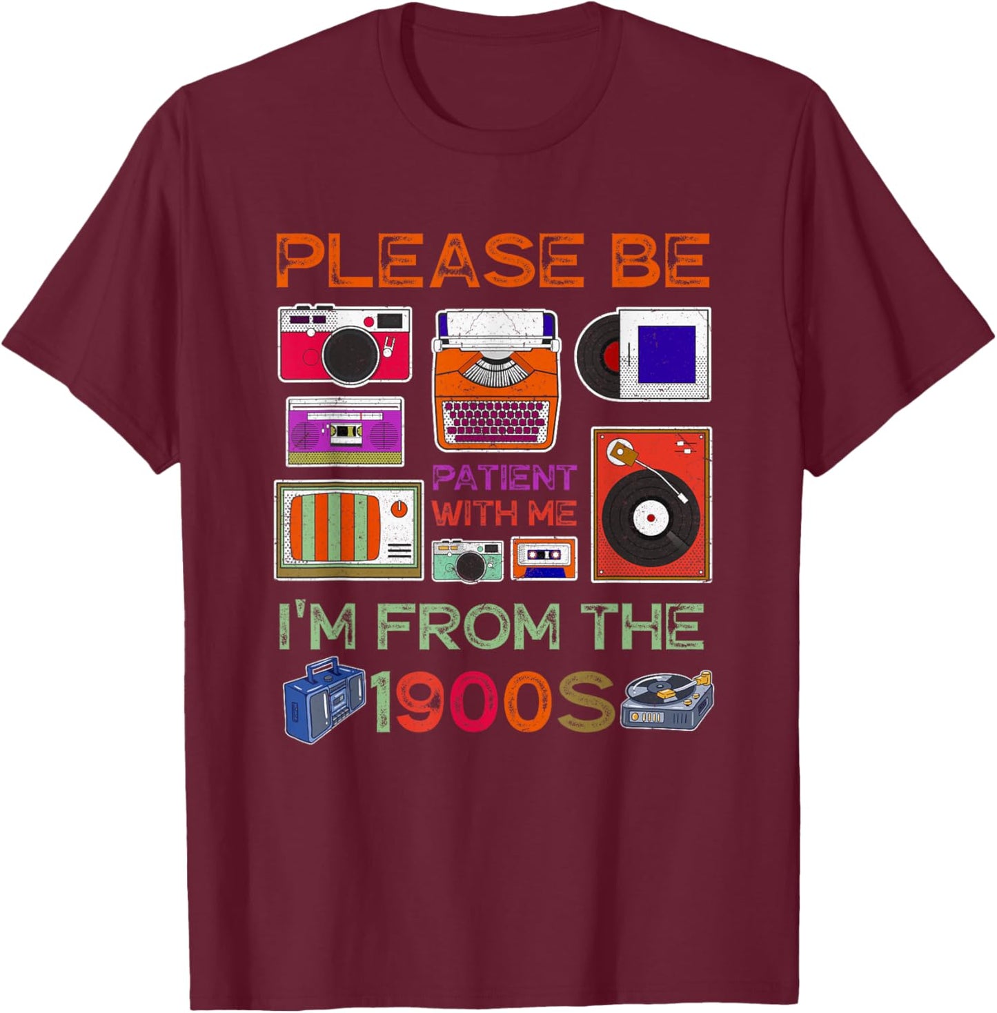 Please Be-Patient With-Me I'm From the 1900s Retro Cassette T-Shirt - T-Shirt | Maroon