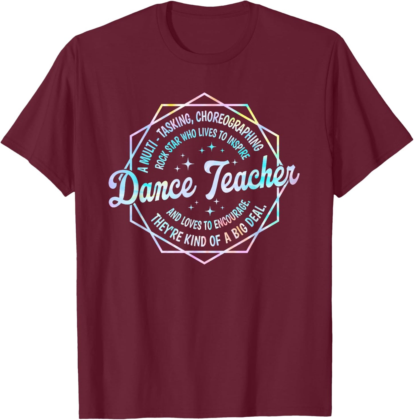 Dance Teacher Back to School Dancer Dance Instructor Tie Dye T-Shirt - T-Shirt | Maroon