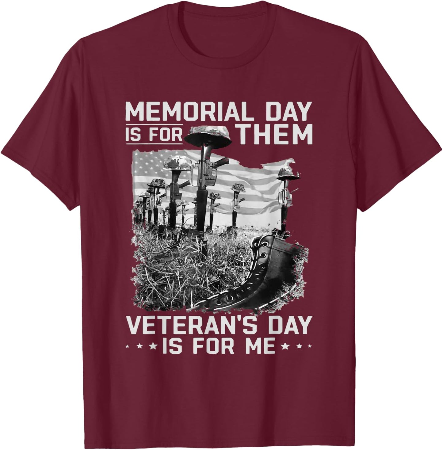 Retro Memorial Day Is For Them Veteran's Day Is For Me T-Shirt - T-Shirt | Maroon