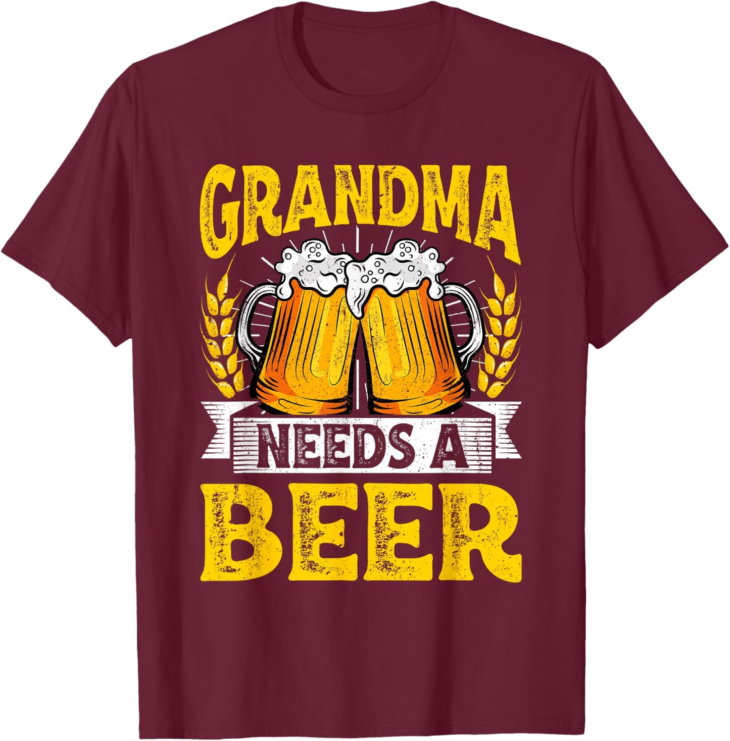 Funny Grandma Needs Funny Beer Drinking Husband Mother's Day T-Shirt - T-Shirt | Maroon