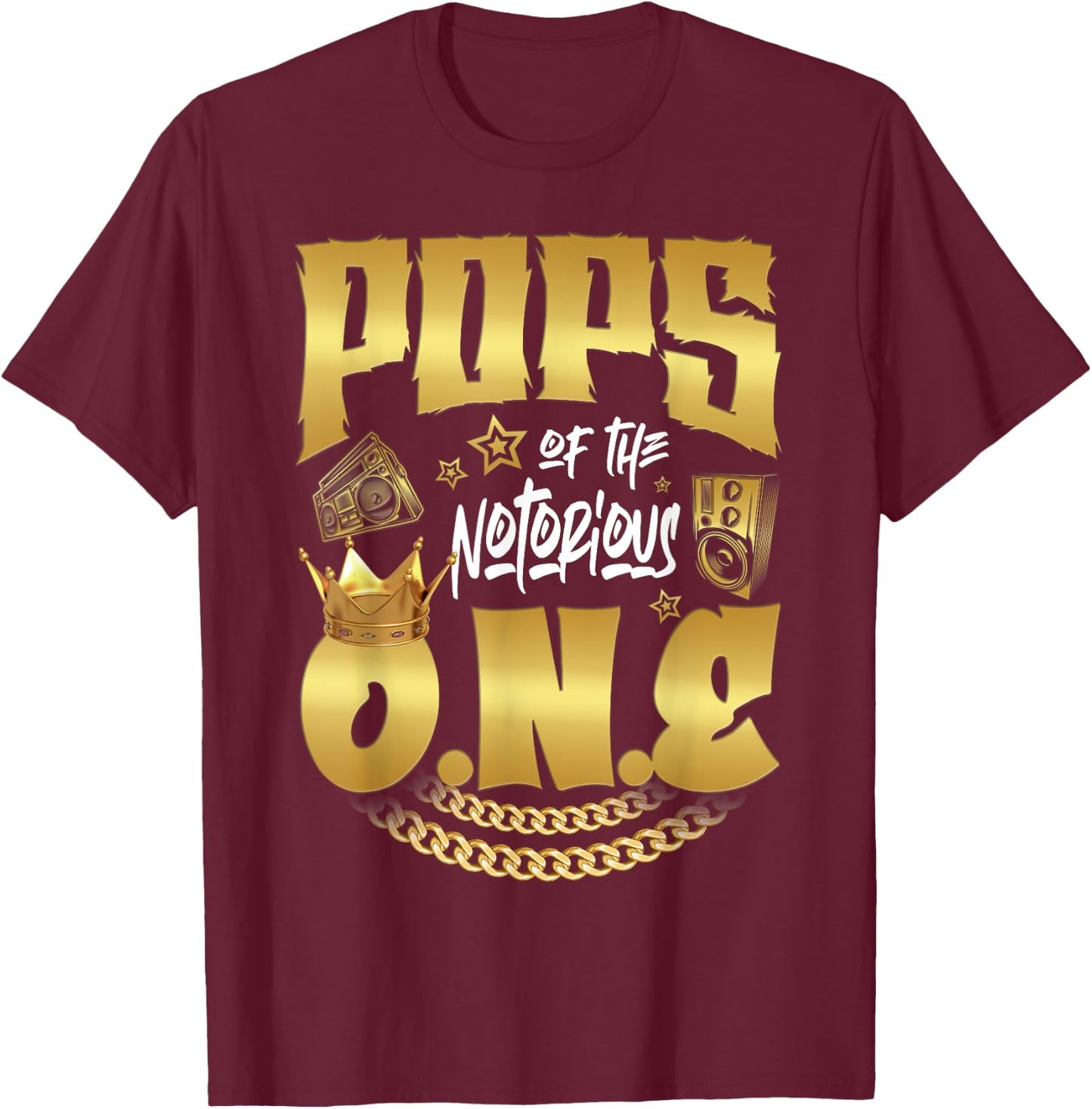 Pops Of The Notorious One Old School Hip Hop 1st Birthday T-Shirt - T-Shirt | Maroon