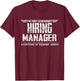 I'm That Legendary Hiring Manager T-Shirt - T-Shirt | Maroon