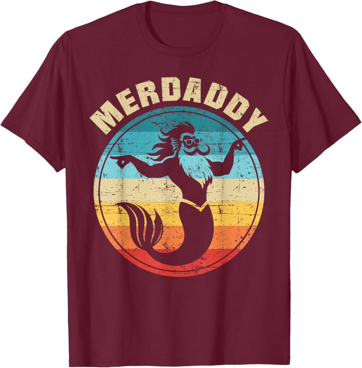 Merdaddy Mermaid Dad Funny Father's Day Daddy of a Girl T-Shirt - T-Shirt | Maroon