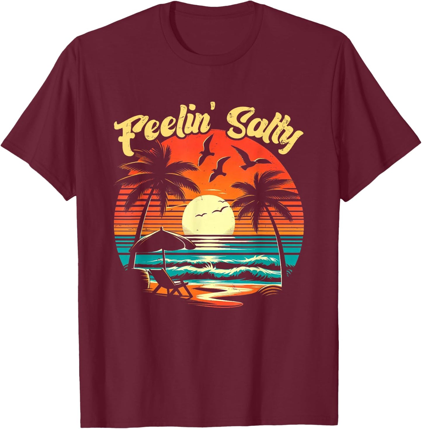 Feelin Salty Beach Summer Vacation Vintage 70's Retro Sunset T-Shirt - T-Shirt | Maroon