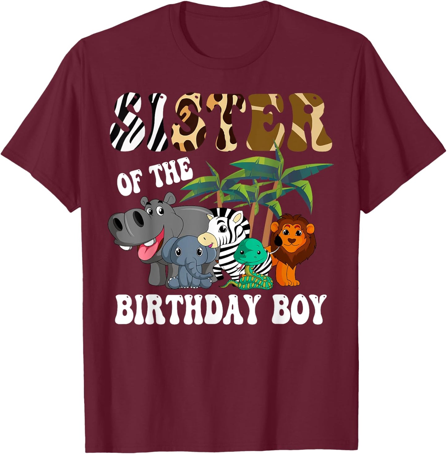 Sister of the Birthday Boy Zoo Bday Safari Celebration T-Shirt - T-Shirt | Maroon