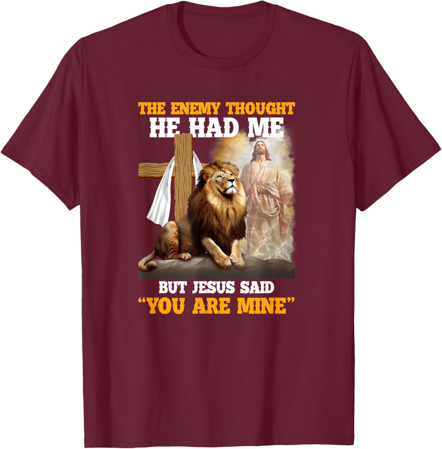 The Enemy Thought He Had Me But Jesus Christian T-Shirt - T-Shirt | Maroon