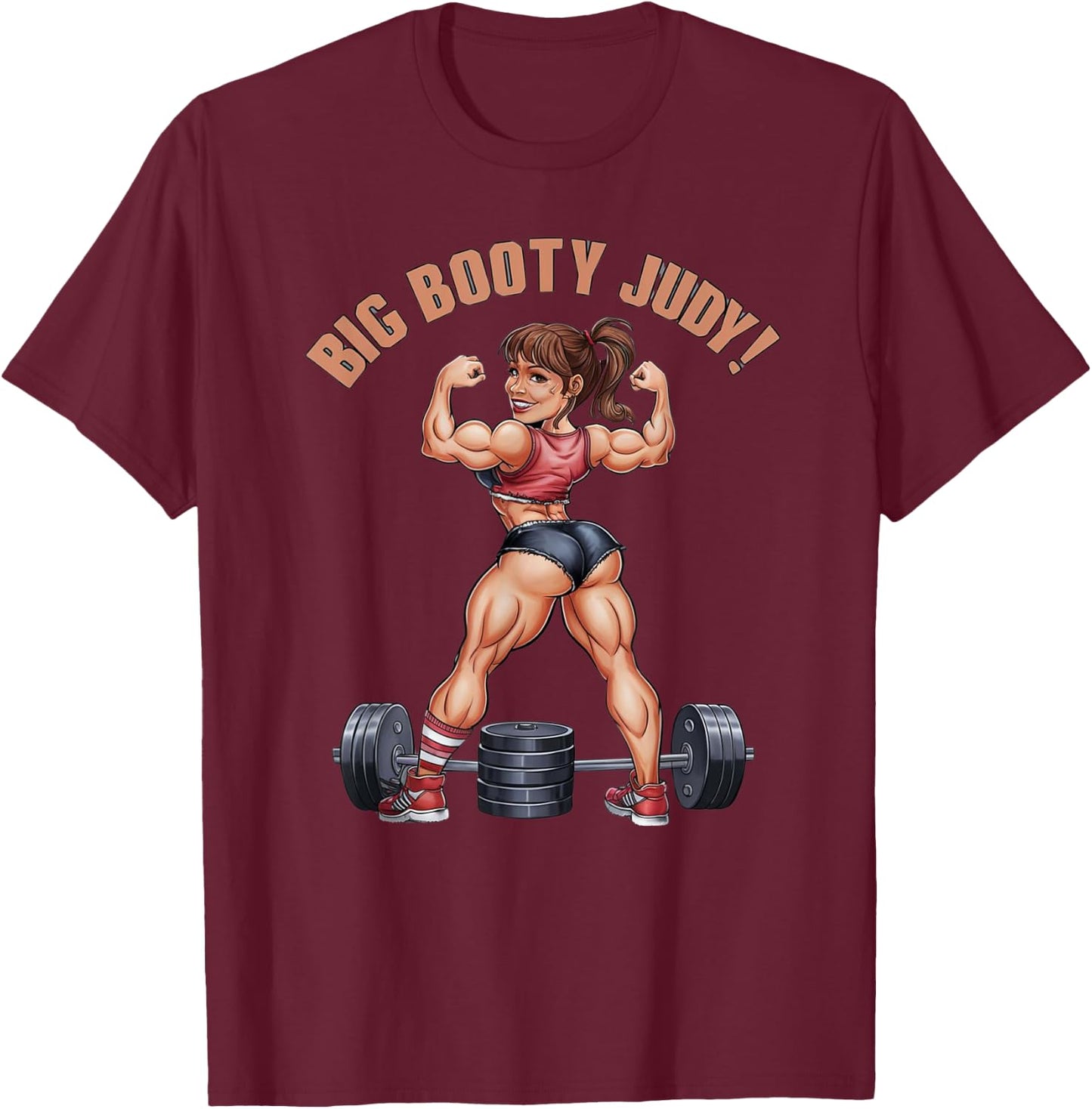 Funny Gym Latina Big Booty Judy Workout Leg Day Squat T-Shirt - T-Shirt | Maroon