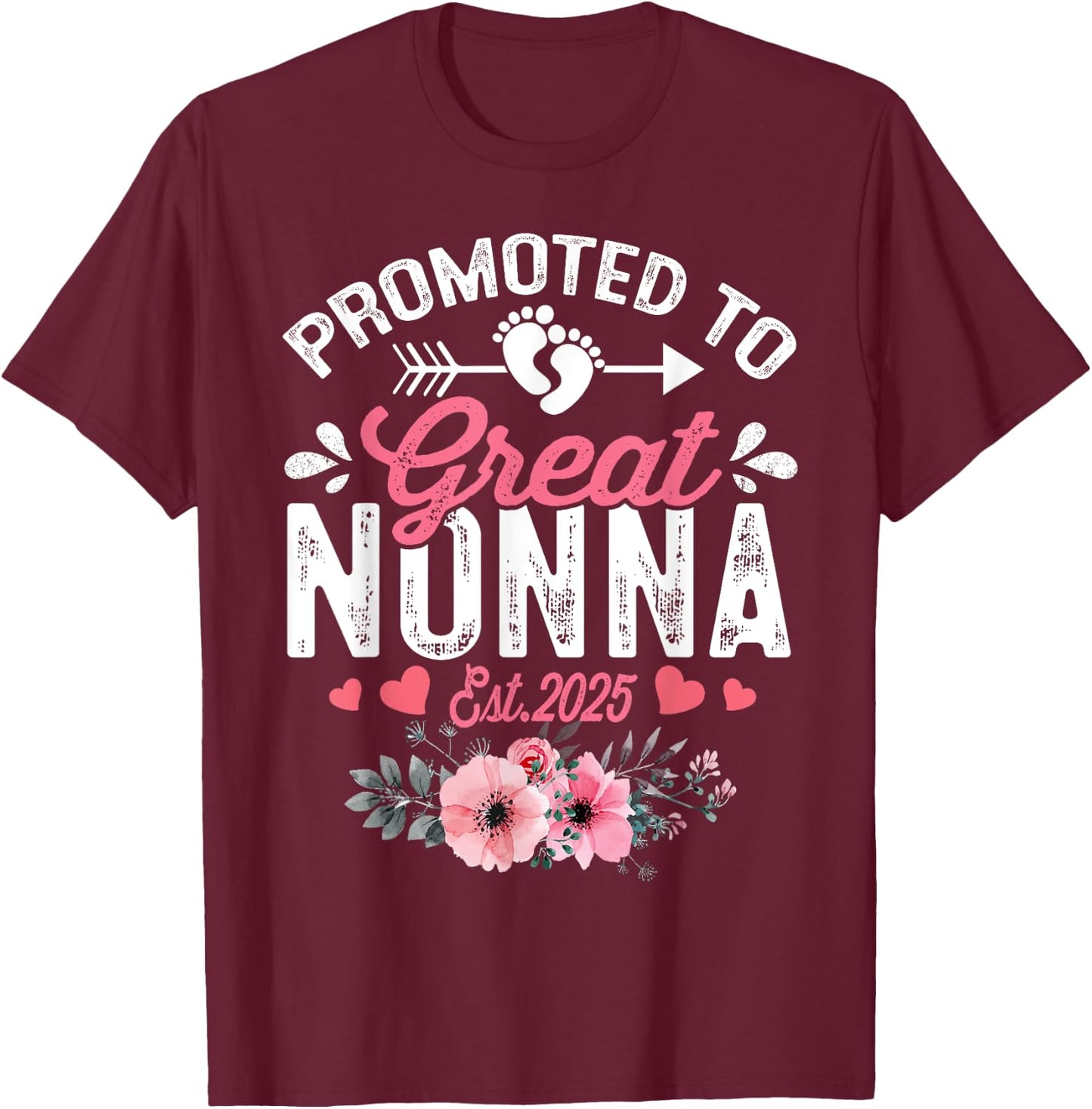 Promoted To Great Nonna Est 2025 First Time Nonna Floral T-Shirt - T-Shirt | Maroon