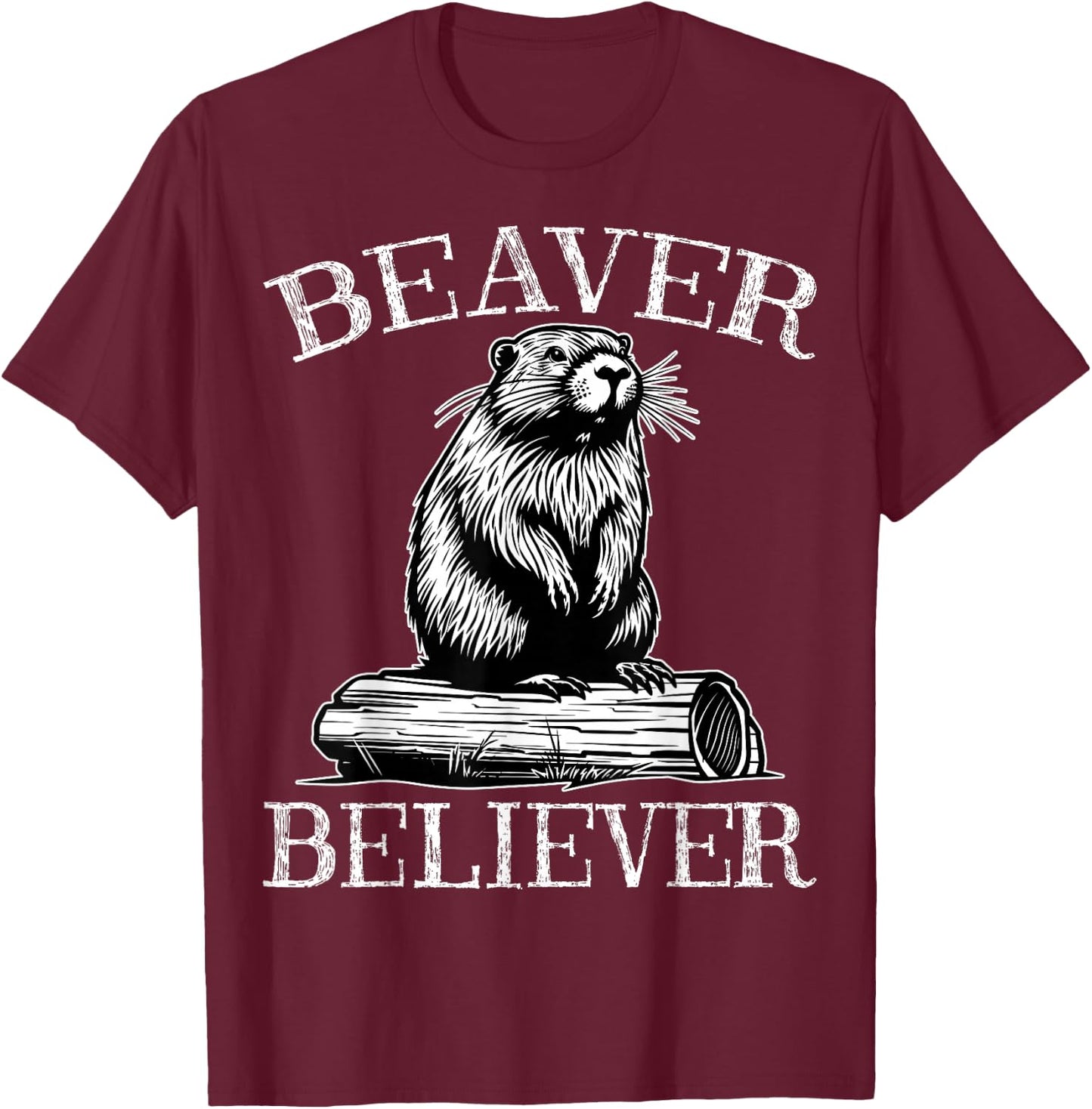Beaver Believer - Men Women Kids Beavers Lover Gifts T-Shirt - T-Shirt | Maroon