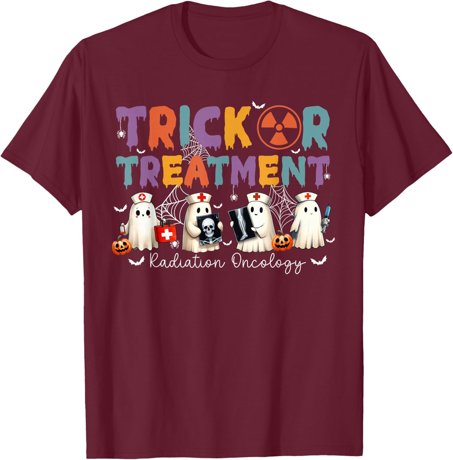 Treat Or Treatment Radiation Oncology T-Shirt - T-Shirt | Maroon