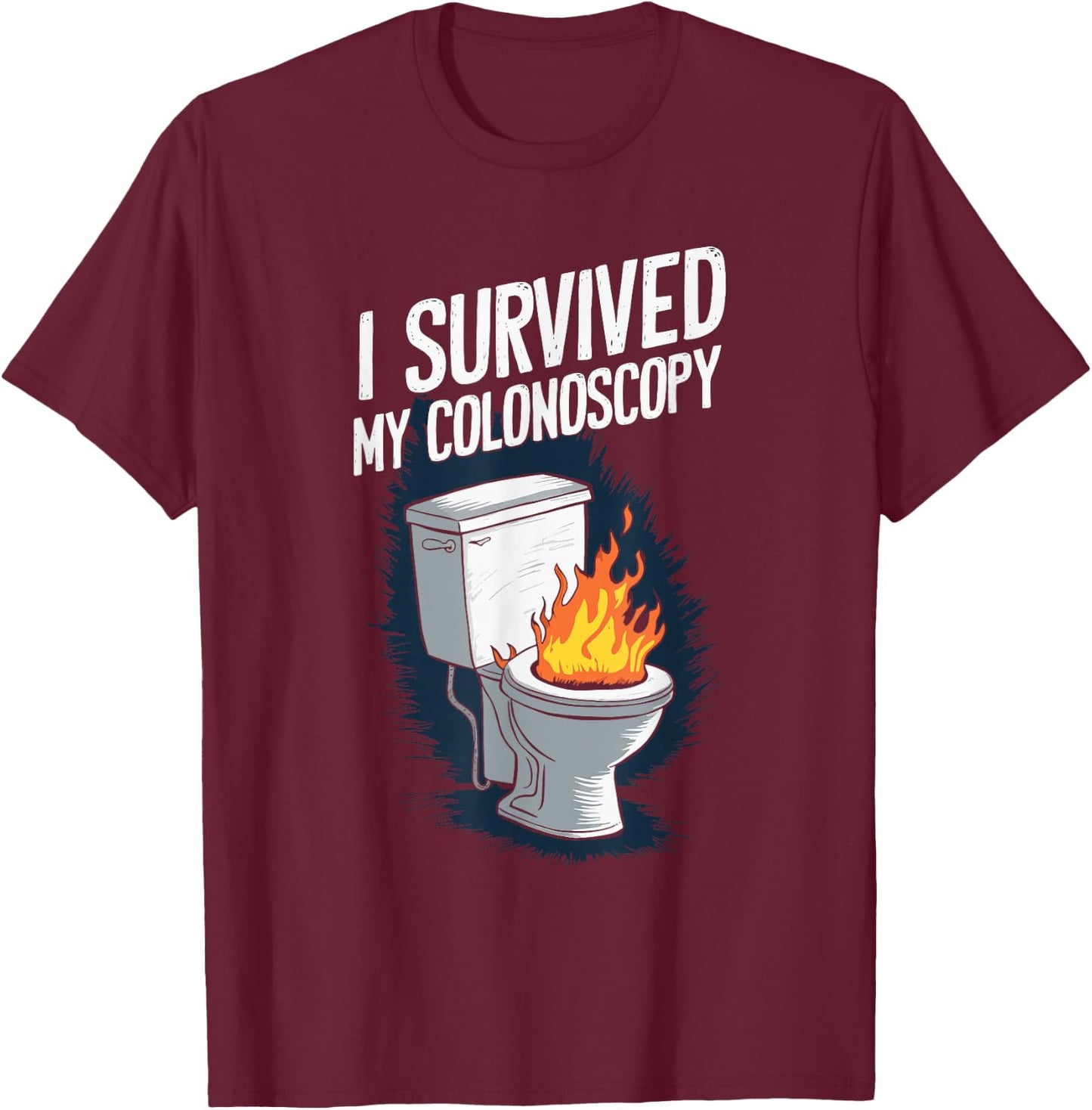 I Survived My Colonoscopy Gastroenterology T-Shirt - T-Shirt | Maroon