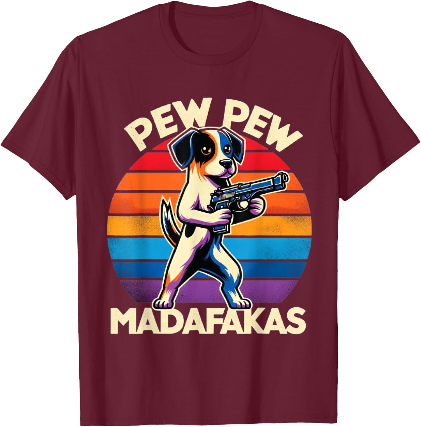 Pew Madafakas Pew Guns Funny Dog Retro Vintage , Small, Black T-Shirt - T-Shirt | Maroon