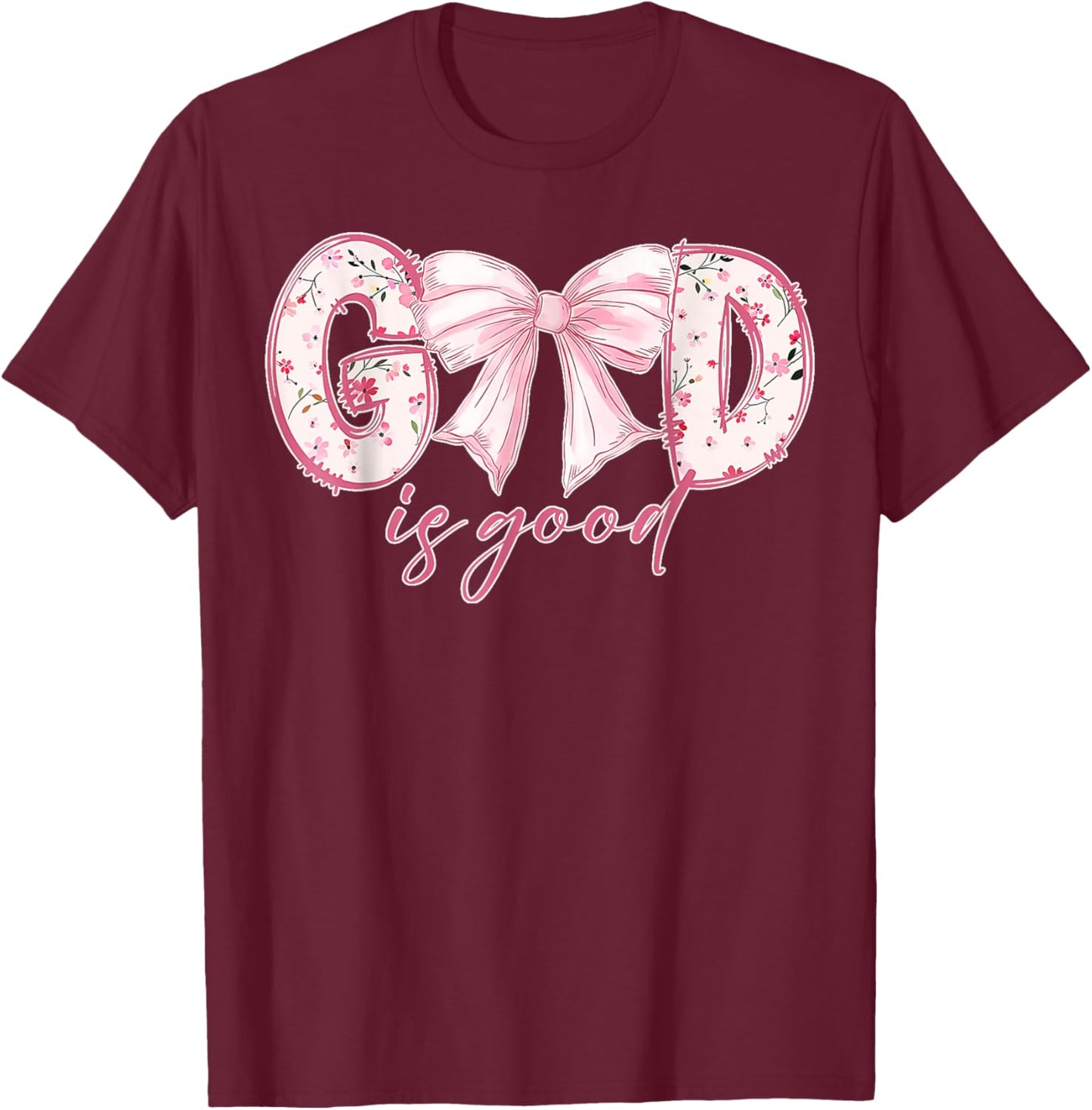Coquette Valentine Bow God Is Good Bible Christian Worship T-Shirt - T-Shirt | Maroon