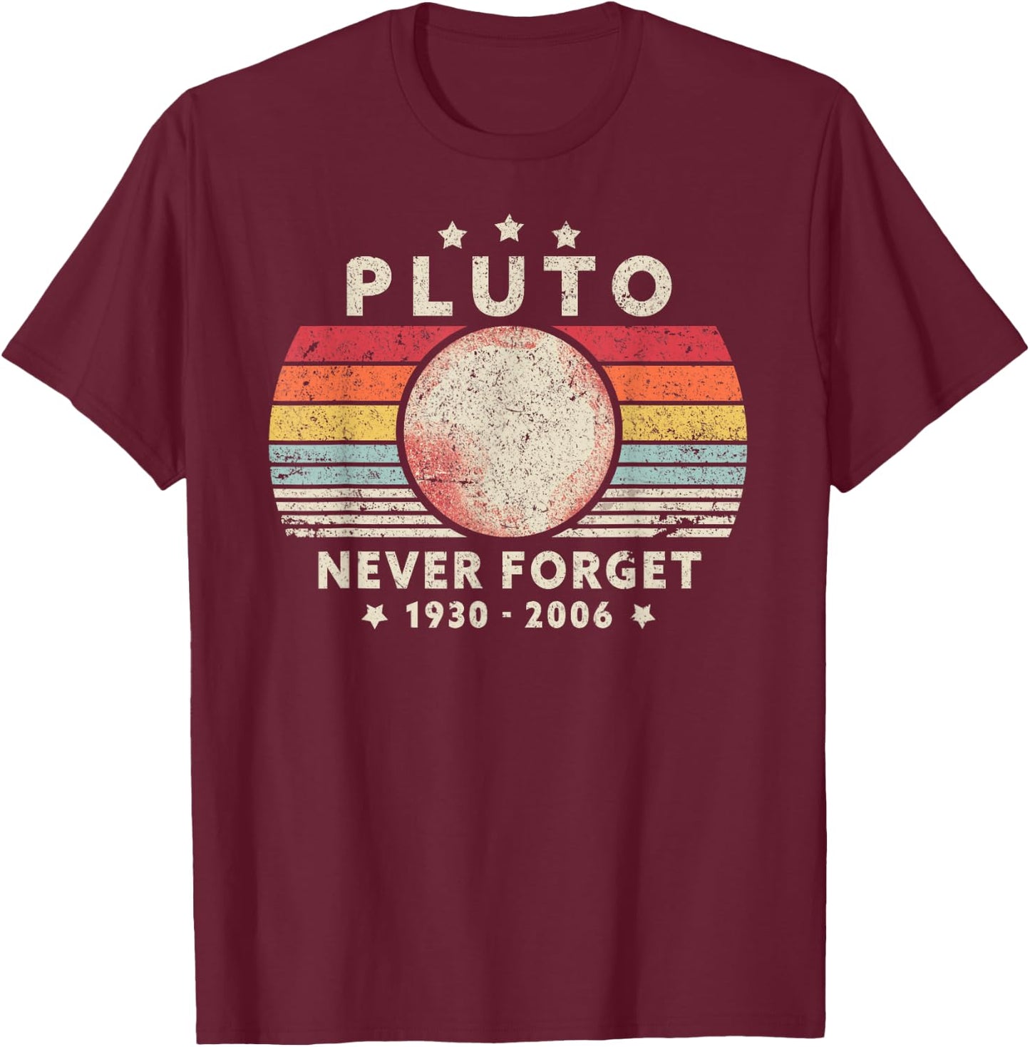 Never Forget Pluto Shirt. Retro Style Funny Space Science T-Shirt - T-Shirt | Maroon