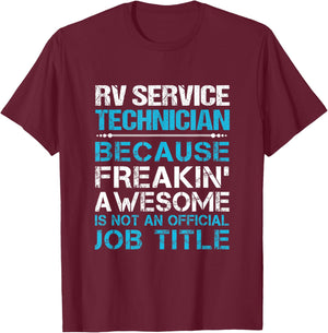 Rv Service Technician - Freaking Awesome T-Shirt - T-Shirt | Maroon