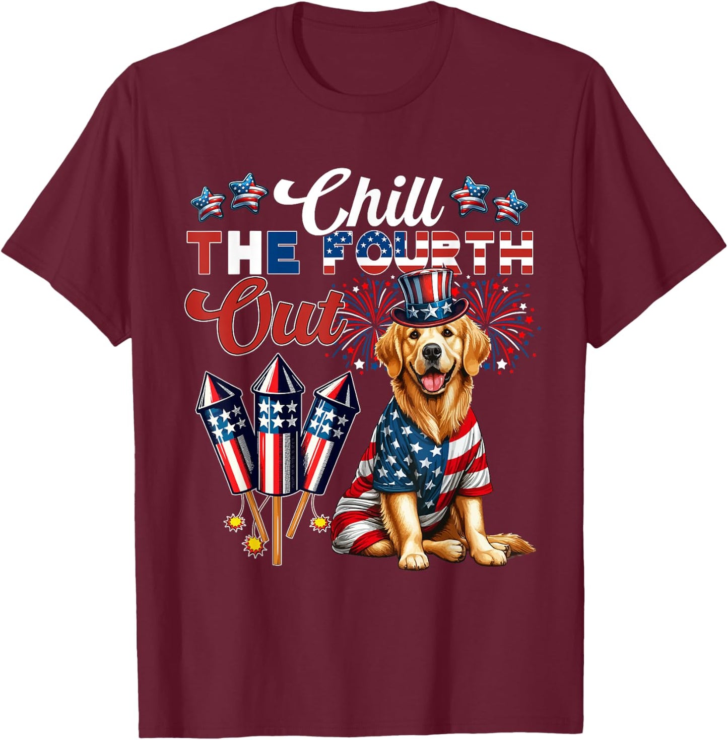 Chill The Fourth Out Costume 4th Of July Golden Retriever T-Shirt - T-Shirt | Maroon