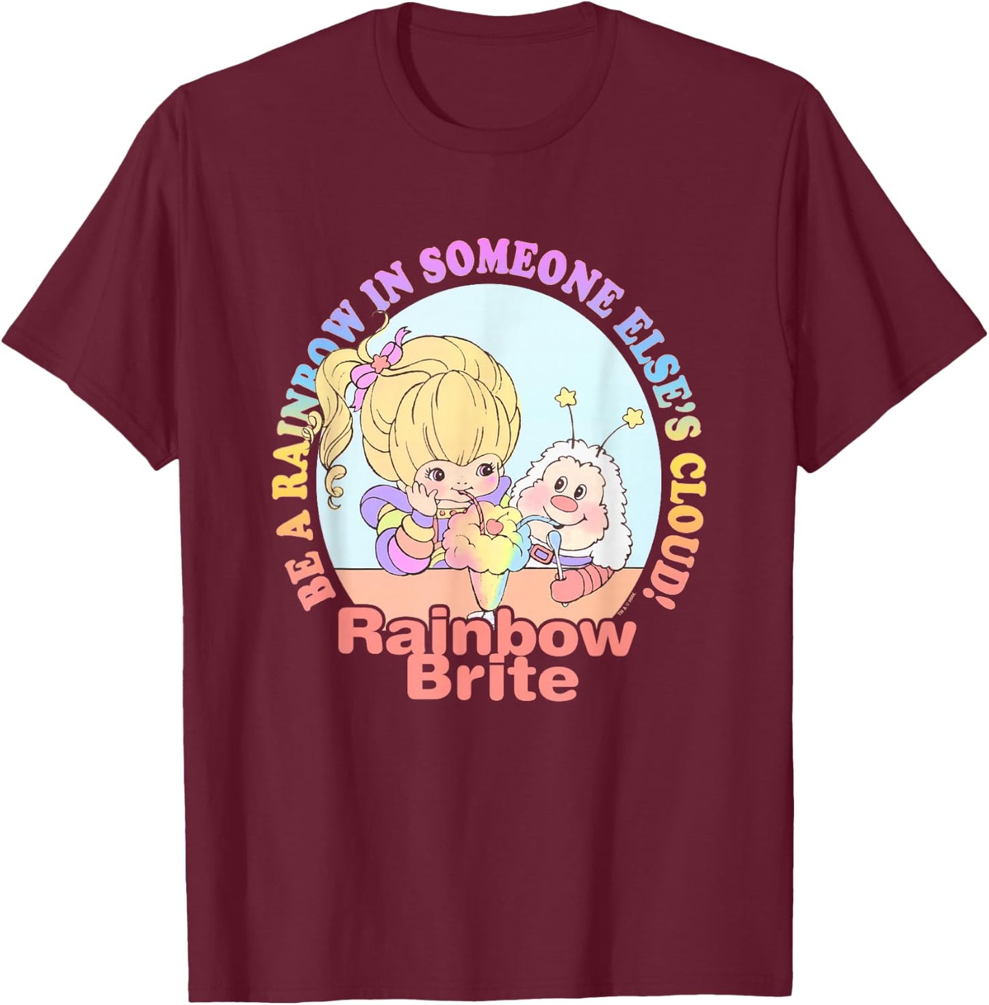 Rainbow Brite Be A Rainbow in Someone Else's Cloud! Logo T-Shirt - T-Shirt | Maroon