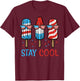 4th of July Popsicles Stay Cool Ice Cream Men Women Kids T-Shirt - T-Shirt | Maroon