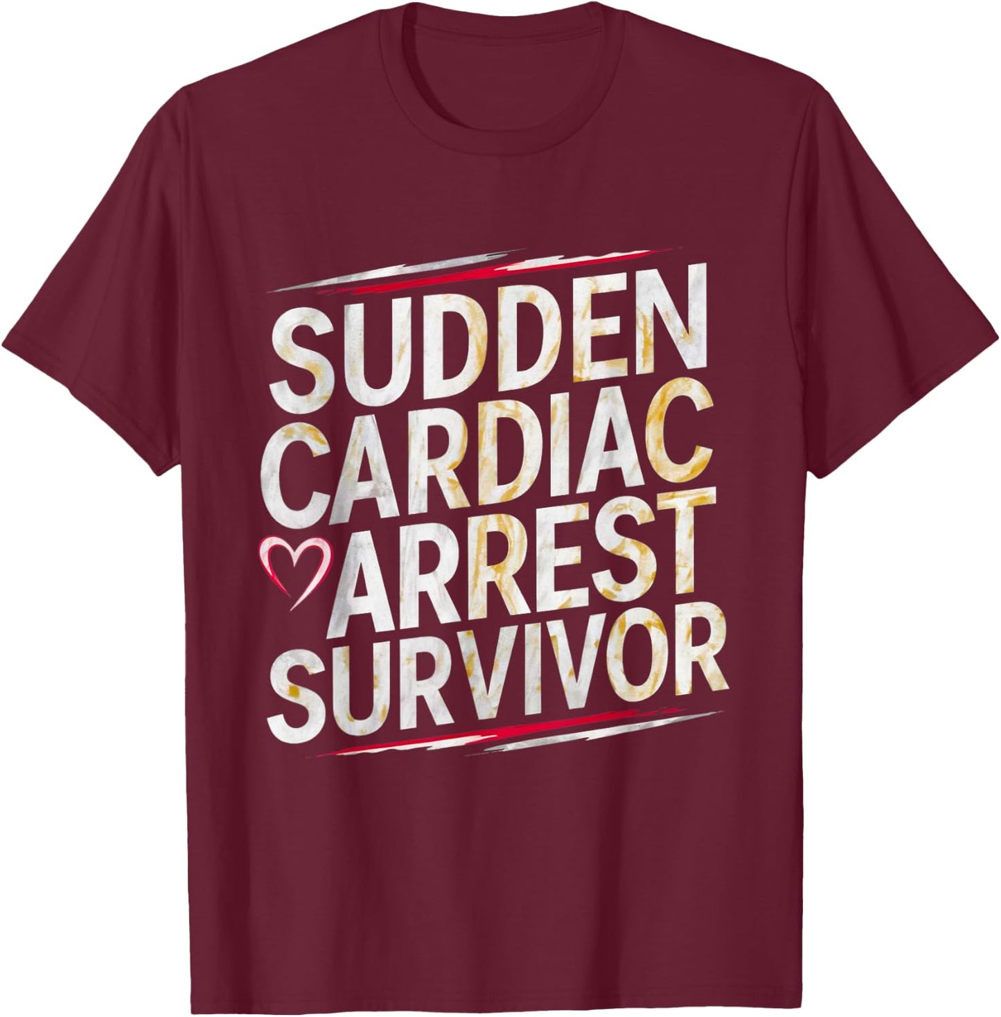 Sudden Cardiac Arrest Survivor Heart Myocardial Infarction T-Shirt - T-Shirt | Maroon