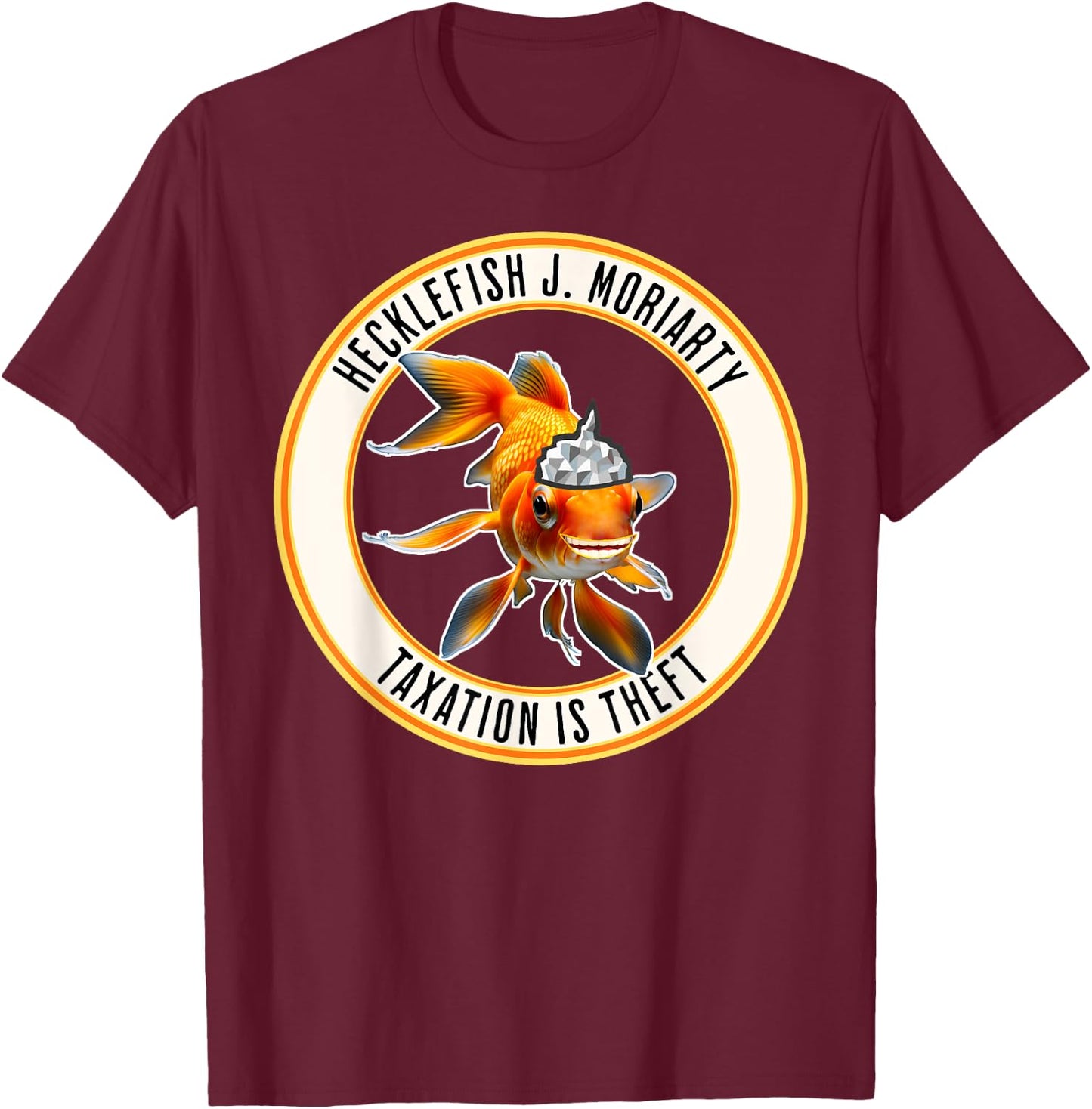 First Honest Politician Is A Goldfish In A Tinfoil Hat T-Shirt - T-Shirt | Maroon