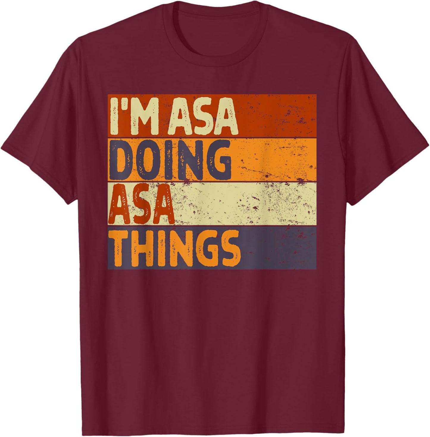 Retro I'm ASA Doing ASA Things Funny Birthday Joke T-Shirt - T-Shirt | Maroon