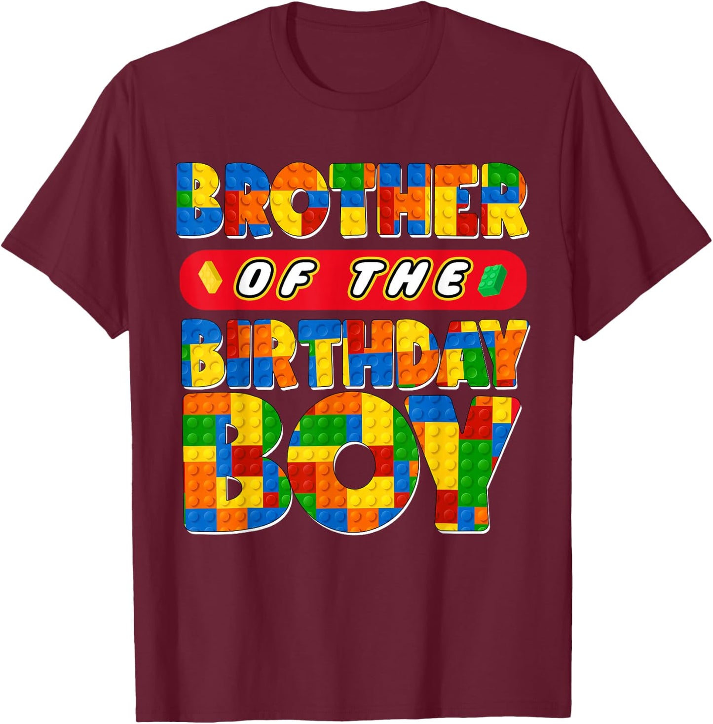 Brother Birthday Boy Building Bricks Family Party Decor T-Shirt - T-Shirt | Maroon