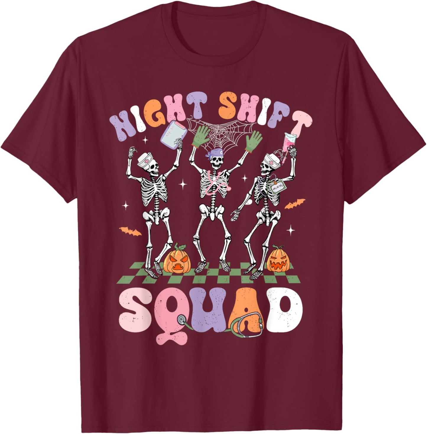 Dancing Skeleton Nurse Night Shift Squad Halloween T-Shirt - T-Shirt | Maroon