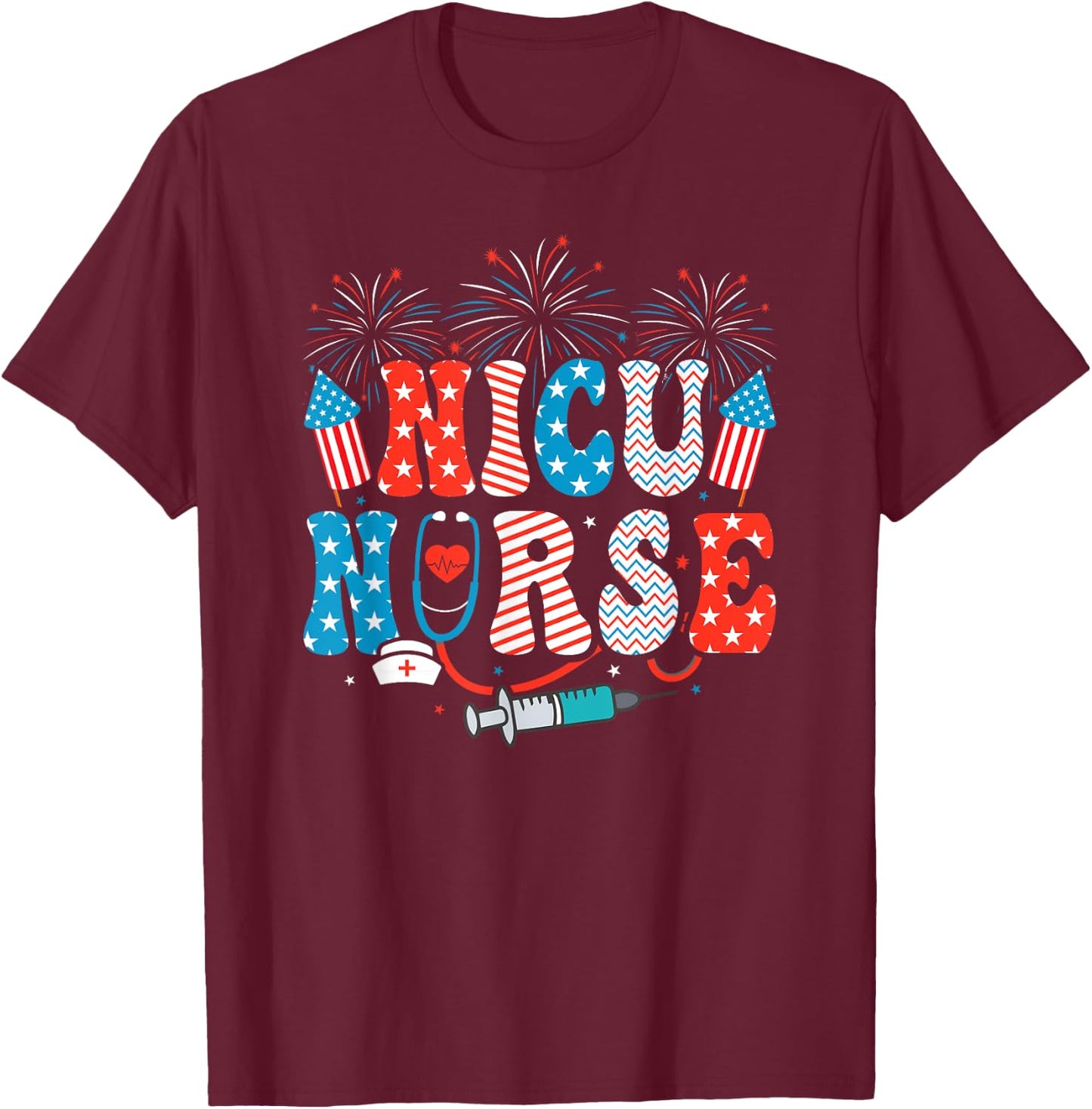 NICU Nurse 4th Of July American Flag Patriotic Nicu Nurse T-Shirt - T-Shirt | Maroon