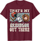 That's My Grandson Out There Baseball For Grandpa Grandma T-Shirt - T-Shirt | Maroon