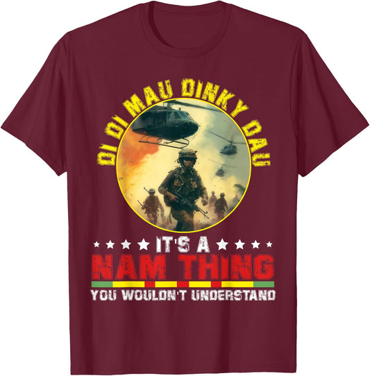 Vietnam Veteran Di Di Mau Dinky Dau funny saying T-Shirt - T-Shirt | Maroon