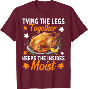 Tying The Legs Together Funny Thanksgiving Turkey Joke T-Shirt - T-Shirt | Maroon