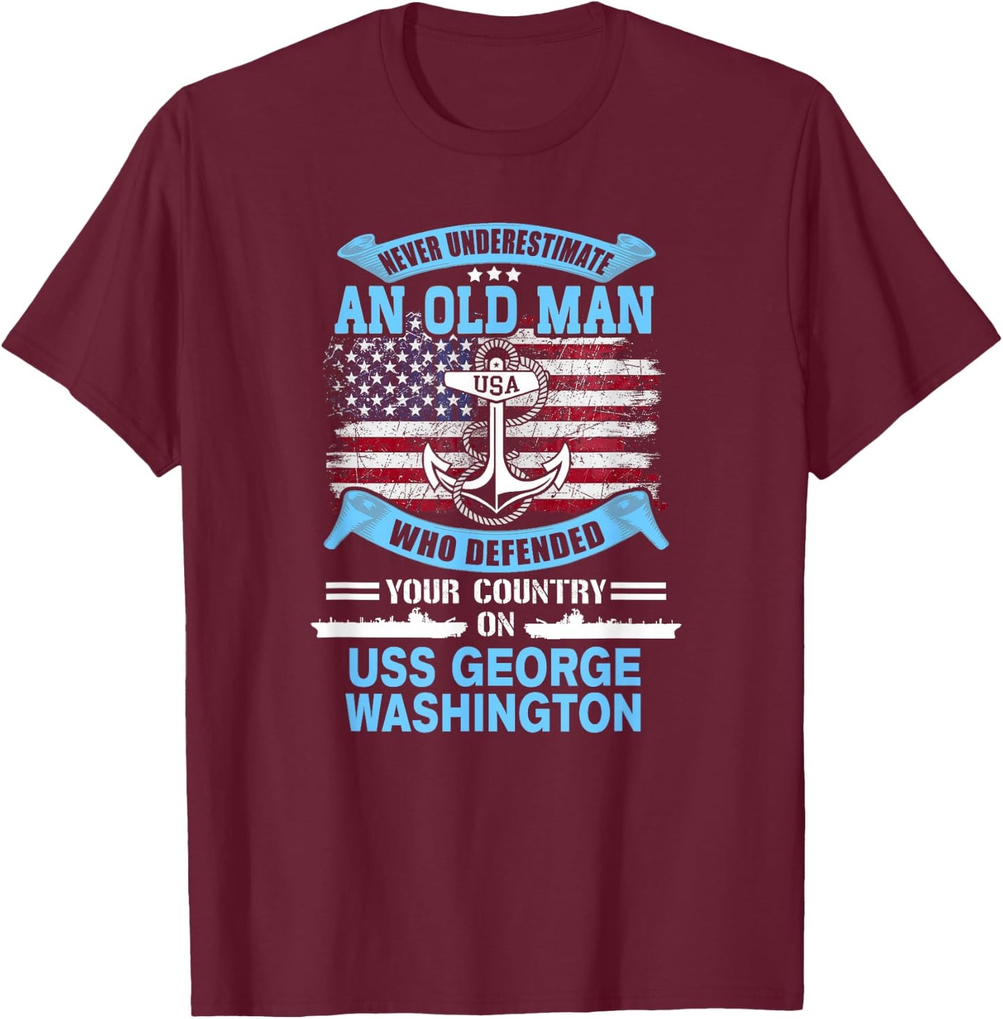Never Underestimate USS George Washington CVN-73 Veteran T-Shirt - T-Shirt | Maroon