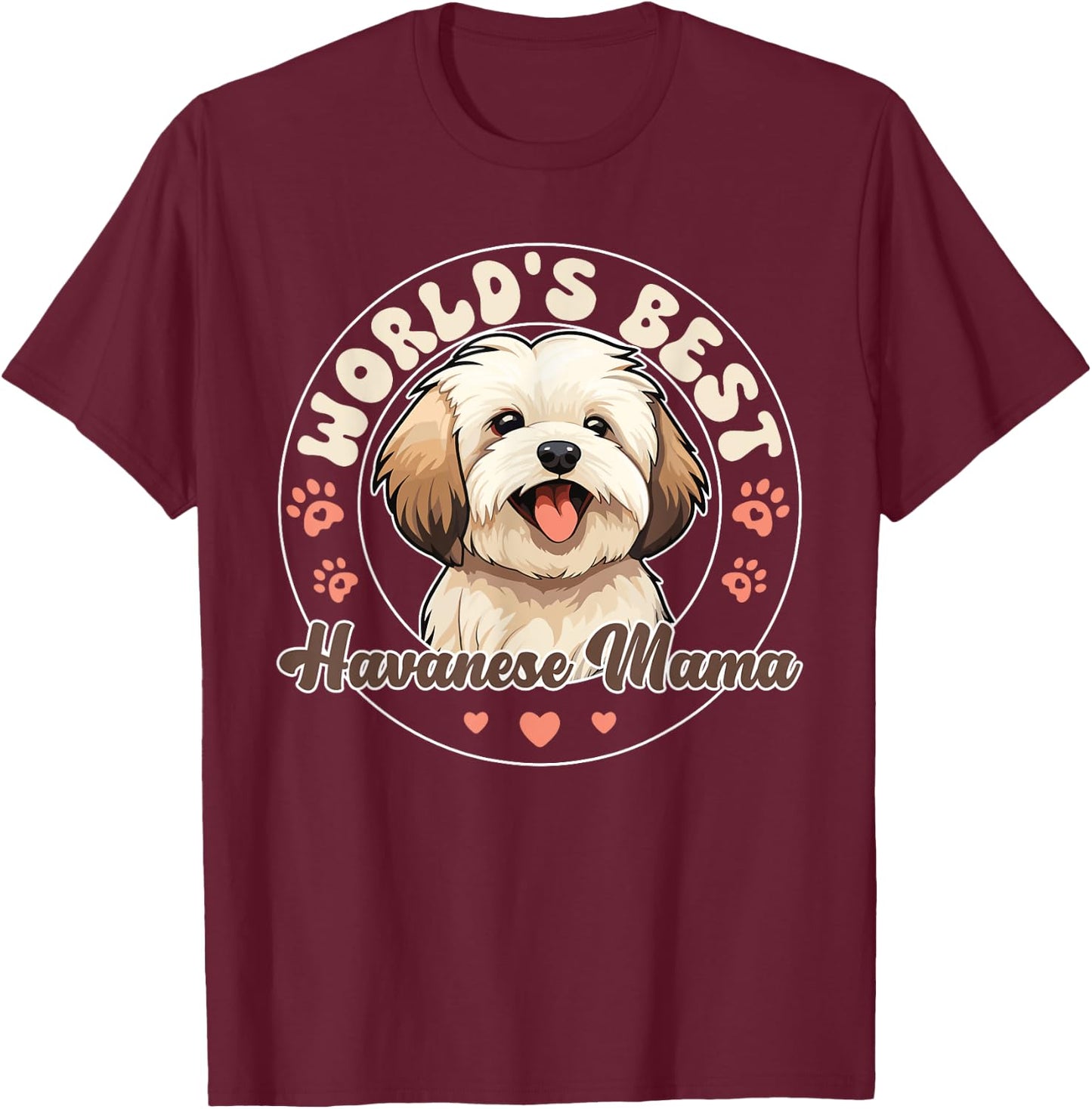 Havanese Dog World's Best Havanese Mama Men Women Girls Kids T-Shirt - T-Shirt | Maroon