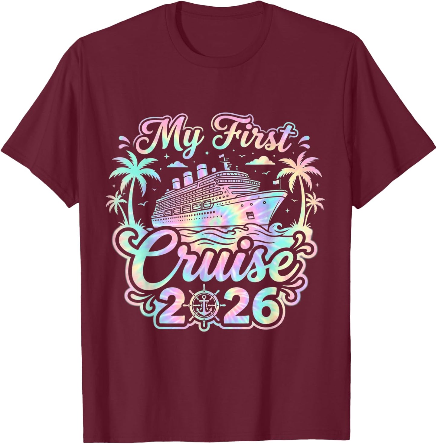 Funny My First Cruise 2026 Family Vacation Trip Ship T-Shirt - T-Shirt | Maroon