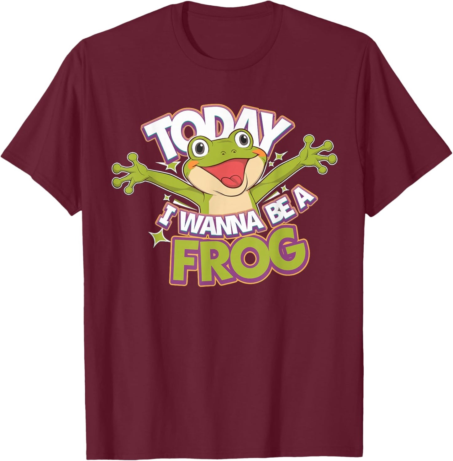 Today I wanna be a Frog Design | Frog T-Shirt - T-Shirt | Maroon