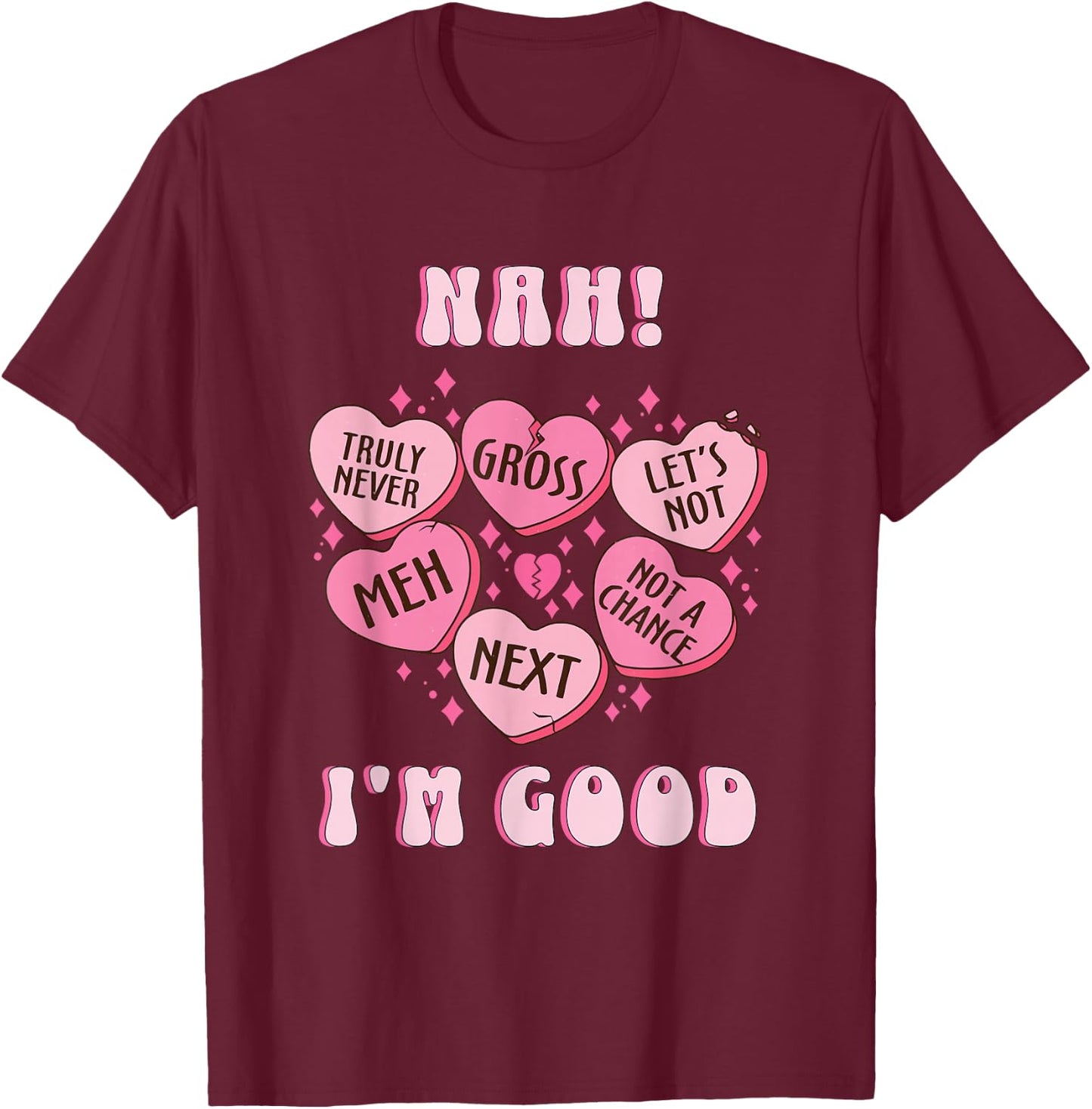 Rosalia and Henrys Anti Valentines Day Nah I'm Good Funny Cute Hearts Pajama , Small, Black T-Shirt - T-Shirt | Maroon