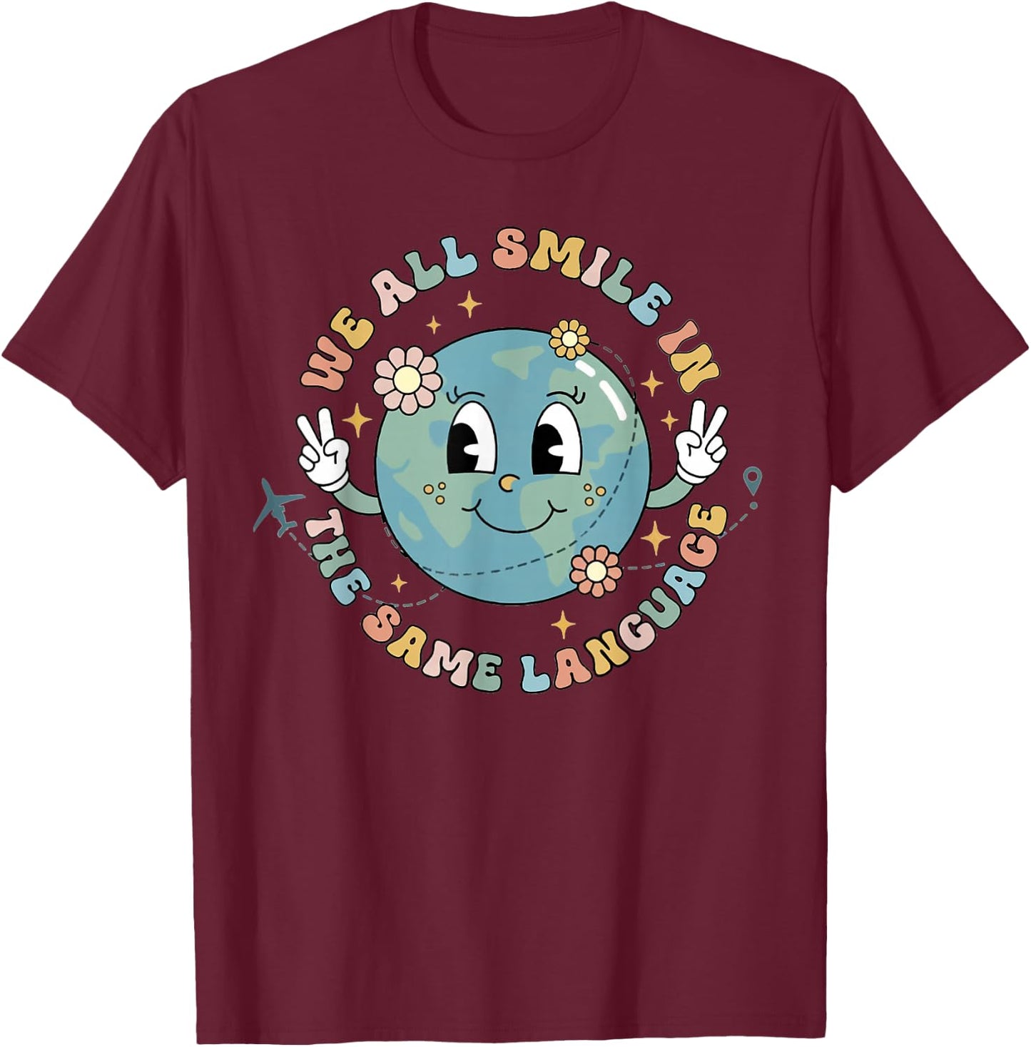 We All Smile in The Same Language ESL Multilingual Learner T-Shirt - T-Shirt | Maroon