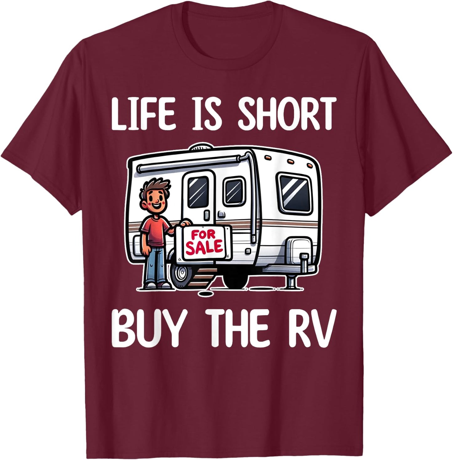 Funny Life Is Short Buy The RV Motorhome Camper Camping T-Shirt - T-Shirt | Maroon