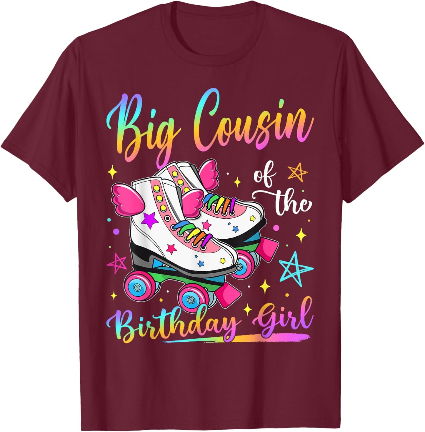 Big Cousin Of The Birthday Girl Rolling Skate Family T-Shirt - T-Shirt | Maroon